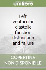 Left ventricular diastolic function disfunction and failure libro