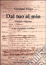 Dal tuo al mio. Dramma e romanzo libro