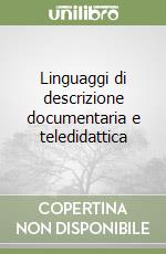 Linguaggi di descrizione documentaria e teledidattica