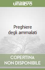 Preghiere degli ammalati libro