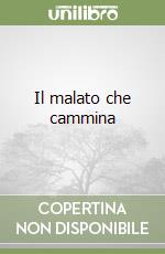Il malato che cammina libro