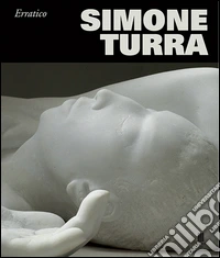 Simone Turra. Erratico. Ediz. multilingue