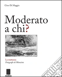 Moderato a chi?