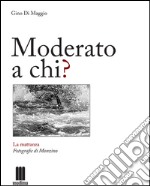 Moderato a chi?