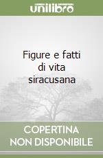 Figure e fatti di vita siracusana libro