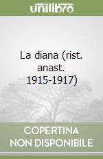 La diana (rist. anast. 1915-1917) libro