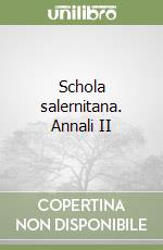 Schola salernitana. Annali II libro