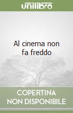 Al cinema non fa freddo libro