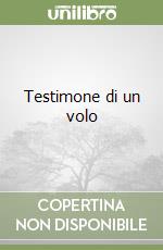 Testimone di un volo libro