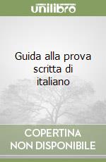 Guida alla prova scritta di italiano