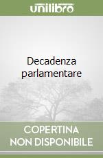 Decadenza parlamentare libro