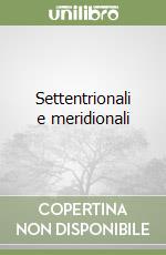 Settentrionali e meridionali libro