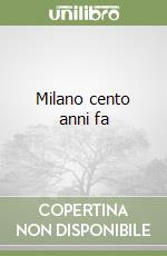 Milano cento anni fa