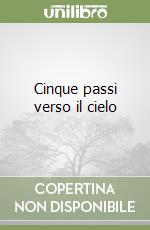 Cinque passi verso il cielo libro