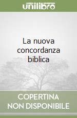 La nuova concordanza biblica libro