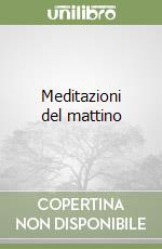 Meditazioni del mattino libro