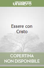 Essere con Cristo