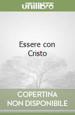 Essere con Cristo libro