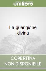 La guarigione divina libro