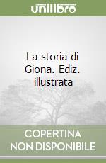 La storia di Giona. Ediz. illustrata libro