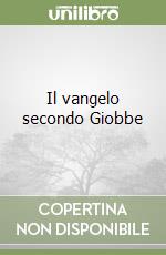 Il vangelo secondo Giobbe