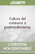 Cultura del consumo e postmodernismo