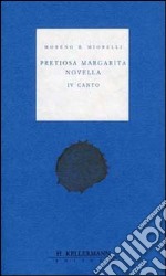 Pretiosa margarita novella. 4º canto