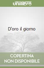 D'oro il giorno libro