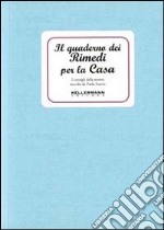 Il quaderno dei rimedi per la casa. I consigli della nonna