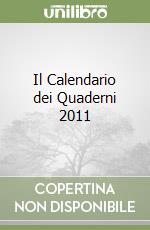 Il Calendario dei Quaderni 2011 libro