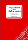 Il quaderno delle mele in cucina. Dall'antipasto al dolce con le primedonne del frutteto libro