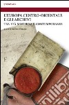 Europa centro-orientale e gli archivi libro di Platania G. (cur.)