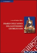 Diario dell'anno del santissimo giubileo 1650