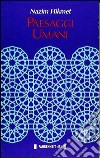Paesaggi umani libro di Hikmet Nazim Lussu J. (cur.)