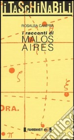 I racconti di Malos Aires libro