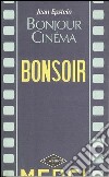 Bonjour cinéma libro