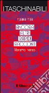 Ancora altri rapidi racconti. Libretto terzo libro