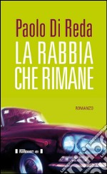 La rabbia che rimane libro