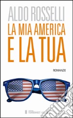 La mia America e la tua libro