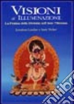 Visioni di illuminazione. La pratica della divinità nell'arte tibetana libro