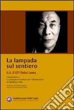 La lampada sul sentiero. Commentario a La lampada sul sentiero per l'illuminazione di Dipankara Atisa libro