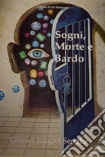 Sogni, Morte e Bardo libro