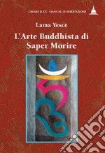 L'arte buddhista di saper morire