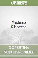 Madama Ribbecca libro