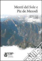 Monti del Sole e Piz de Mezodì