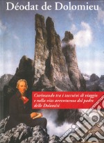 Déodat de Dolomieu. Curiosando tra i taccuini di viaggio e nella vita avventurosa del padre delle Dolomiti