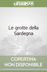 Le grotte della Sardegna