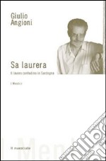 Laurera. Il lavoro contadino in Sardegna (Sa) libro