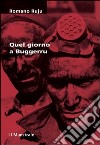 Quel giorno a Buggerru libro di Ruju Romano