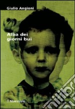 Alba dei giorni bui libro